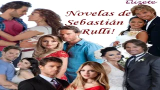 Novelas de Sebastián Rulli (telenovelas de Sebastián Rulli)