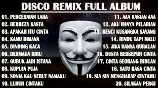 DISCO REMIX FULL ALBUM (Tanpa Iklan) - PERCERAIAN LARA X BERBEZA KASTA IPANK