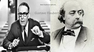 Henri Guillemin - Gustave Flaubert (Intégral)