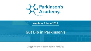 Parkinson's Academy Webinar: Gut bio in Parkinson's