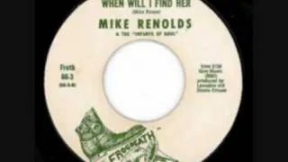 Mike Renolds & The Infants Of Soul - When Will I Find Her