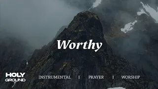 Worthy Is Your Name Jesus | Soaking Worship Music Into Heavenly Sounds//Instrumental Soaking Worship