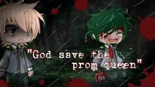 God save the prom queen.. //meme//bkdk// ⚠BLOOD WARNING! ⚠ Σ (ﾟДﾟ;)