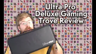 The Best Card Storage Series | Ultra Pro Deluxe Gaming Trove Review