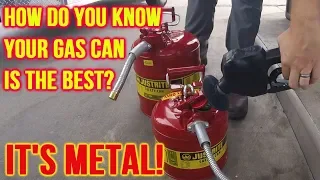 The Best Gas Can? JUSTRITE Type II Metal Safety Cans!