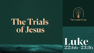 The Trials of Jesus | Dr. Hershael York