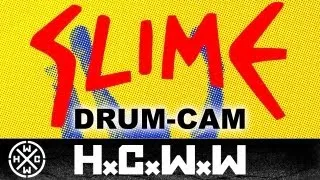 SLIME - DEUTSCHLAND MUSS STERBEN - DRUM-CAM - RELOAD FESTIVAL 2013 (OFFICIAL D.I.Y. VERSION HCWW)