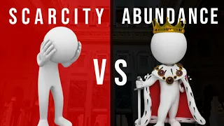 The Difference Between Scarcity and Abundance Mindset.