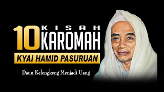 10 KISAH KAROMAH KYAI HAMID PASURUAN, MERUBAH DAUN MENJADI UANG