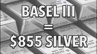 Basel III = $855 Silver?