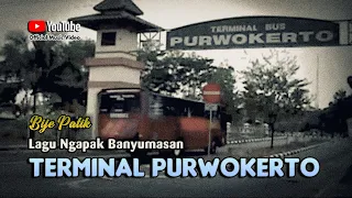 Bije Patik ~ TERMINAL PURWOKERTO # Versi Dangdut Ngapak Terbaru