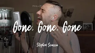 Gone, Gone, Gone - Phillip Phillips (cover by Stephen Scaccia)