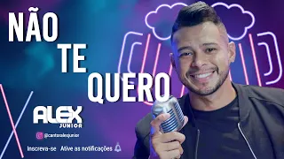 Alex Júnior - #PraBeberOuvindoUmas​​ (Não Te Quero - Nattan) | Live Show