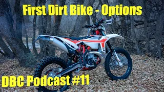 First Off Road/Enduro Dirt Bike | What Should You Buy?   DBC Podcast #11