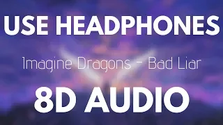 Imagine Dragons - Bad Liar (8D AUDIO)