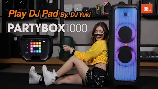 JBL Partybox 1000: Play DJ Pad By DJ Yuki