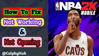 How to fix NBA 2K Mobile not working (Not Opening) problem | NBA 2K Not Open & Not Working Fixed