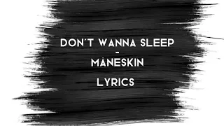 Måneskin - DON'T WANNA SLEEP (Lyrics)