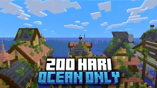 200 Hari di Minecraft tapi Ocean Only