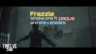 Frazzle - Smoke One ft Paque and SteveBeats [OFFICIAL NET VIDEO]