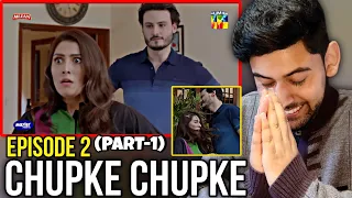 🇮🇳 INDIAN REACTION ON CHUPKE CHUPKE EPISODE 2 | PART 1 | OSMAN KHALID BUTT & AYEZA KHAN