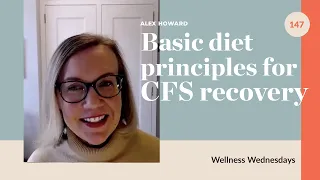 Basic diet principles for CFS recovery | Everyday Alex 147