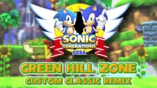 Green Hill Classic (Custom) - Sonic Generations Remix