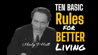 Ten Basic Rules for Better Living - Summarized Manly P Hall