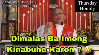 April 25, 2024 😂 Dimalas Ba Imong Kinabuhe Karon? 🤣 | Fr Ciano Ubod