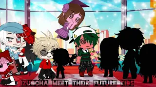 Izuocha meet their future kids | Future Generation Part 1/4| Ocexnz | Gacha club Mha | Izuocha |