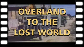 Land Rover Archives: Overland to the Lost World, Trailblazing in South America w/Oxford & Cambridge