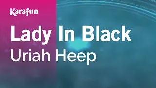 Lady In Black - Uriah Heep | Karaoke Version | KaraFun