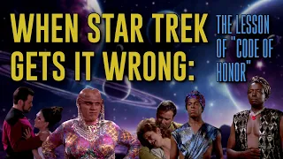 When Star Trek Gets It Wrong: The Lesson of "Code of Honor"