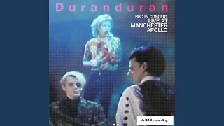 Hungry Like The Wolf (BBC In Concert: Live At The Manchester Apollo 25th April 1989)