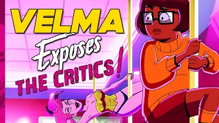Velma Exposes The Critics