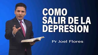 Cómo salir de la depresión |  Pr Joel Flores |  sermones adventistas