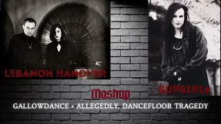 MASHUP - Gallowdance + Allegedly, Dancefloor Tragedy - Dôrmencē Mix - Lebanon Hanover / Suspiria