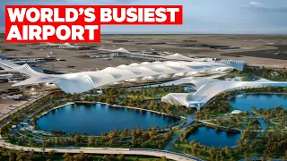 The $35 Billion Plan to Build World's Busiest Airport in Dubai