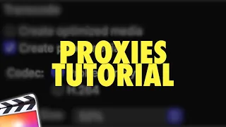 Final Cut Pro X Proxies Tutorial