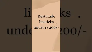 Best nude lipstick 💄 under 200/-||#shorts