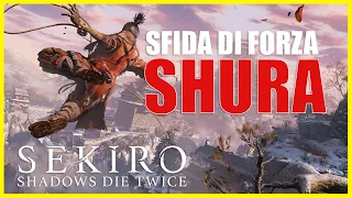 SEKIRO - SHADOWS DIE TWICE: SFIDA DI FORZA SHURA *Boss Fight*