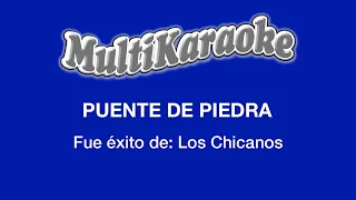 Puente De Piedra - Multikaraoke - Fue Éxito De Los Chicanos