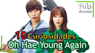 10 CURIOSIDADES de OH HAE YOUNG AGAIN