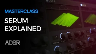 Serum Masterclass - Learn Every Feature Of Serum