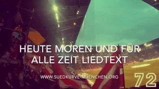 HEUTE MORGEN UND FÜR ALLE ZEIT - SÜDKURVE MÜNCHEN