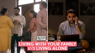 FilterCopy | Living With Your Family V/S Living Alone | Ft. @ThatsSoViraj​