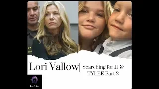 Lori Vallow| Searching for JJ & TYLEE Part 2