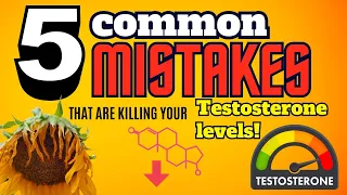 5 Mistakes That Are Killing Your Testosterone Levels!