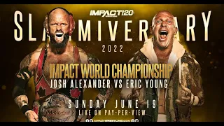 Eric Young vs. Josh Alexander - Slammiversary 2022 Highlights