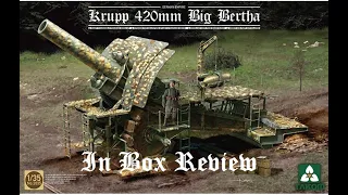 Takom 1/35 Krupp 420mm Big Bertha unboxing.